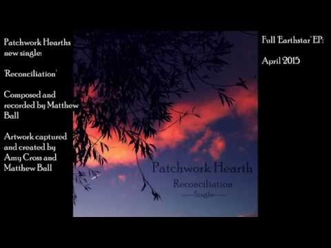 Patchwork Hearth - 'Reconciliation' - Single 2014