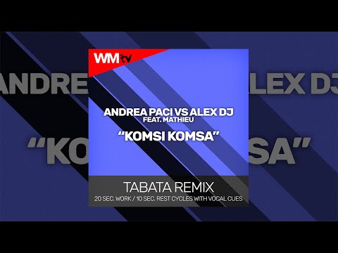 WMTV TABATA Workout // Andrea Paci Vs Alex Dj - Komsi Komsa (TABATA Remix with vocal cues and timer)