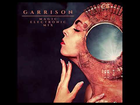 GARRISON-Magic Electronic Mix