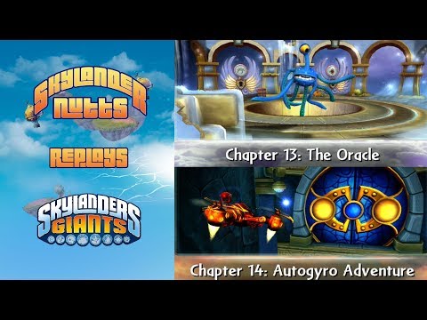 SkylanderNutts Replays Giants (Ch 13 - The Oracle and Ch 14 - Autogyro Adventure)