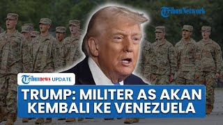 Trump Buka Peluang Kirim Pasukan ke Venezuela Tanpa Kongres, Isyarat Intervensi Militer Kembali