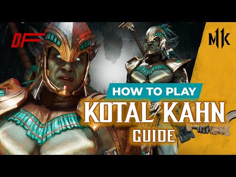 KOTAL KAHN Guide by [ Aztec ] | MK11 | DashFight | All you need to know