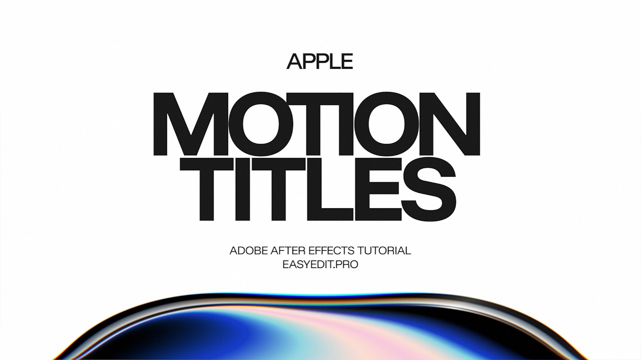 Apple Motion Titles - Sleek Typography Tutorial for After Effects