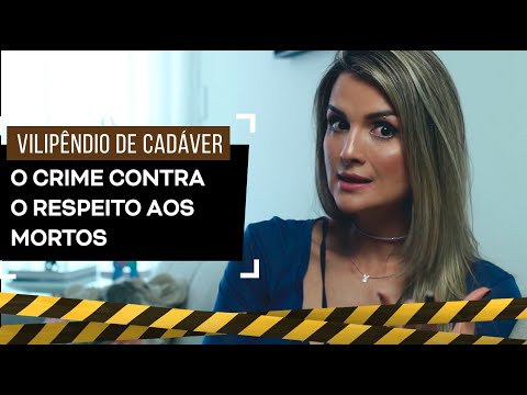 Vilipêndio de Cadáver: O Crime Contra o Respeito aos Mortos