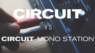 Video thumbnail for Circuit Mono Station VS Circuit // Which is right for you. by Ricky Tinez