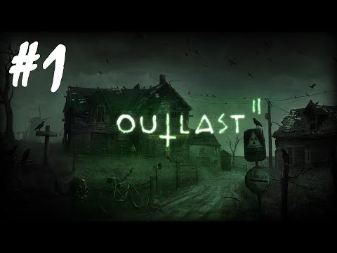 Outlast 2 - Part 1