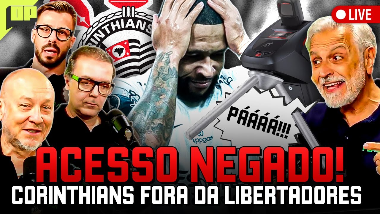 A CATRACA APITOU 🚫 ACESSO NEGADO PARA O CORINTHIANS NA LIBERTADORES! | Opinião Placar | 13/03