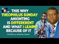 WHY THEOPHILUS SUNDAY ANIONTING IS DIFFERENT AND WHAT I LEARNT FROM IT - APOSTLE AROME OSAYI