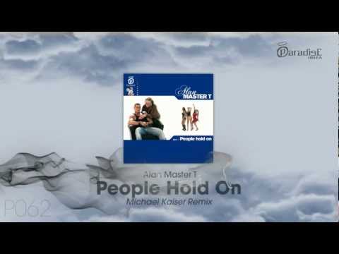 Alan Master T - People hold on (Michael Kaiser Remix)