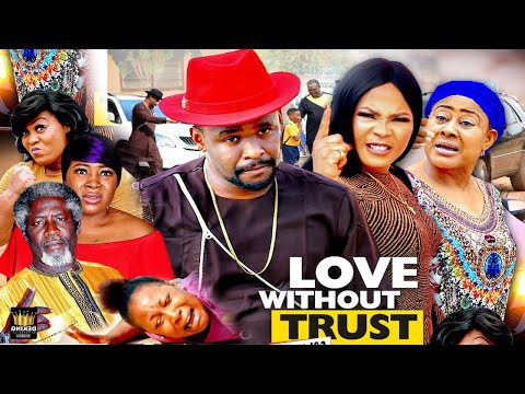 LOVE WITHOUT TRUST SEASON 8 {NEW HIT MOVIE} - ZUBBY MICHEAL,2020 LATEST NIGERIAN NOLLYWOOD MOVIE