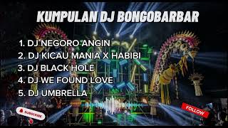 Download lagu KUMPULAN DJ @bongobarbar  mp3