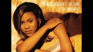 Deborah Cox-Things Just Ain't The Same [Hex Hector Club Mix]