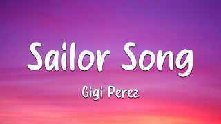 Download lagu Gigi Perez - Sailor Song (Lyrics) mp3