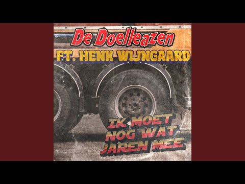 Ik Moet Nog Wat Jaren Mee