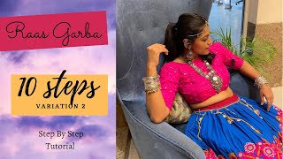 10 step Raas Garba Dance step in just 3 minutes |For Beginners| Step by Step Tutorial |Variation 2