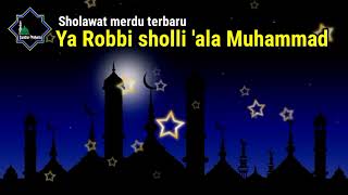 Download lagu ya robbi sholli 'ala Muhammad, sholawat merdu terbaru 2022. mp3