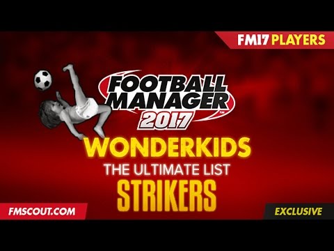 Football Manager 2017 - Top 20 Striker Wonderkids!