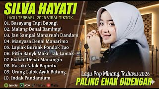 Download lagu SILVA HAYATI FULL ALBUM TERBARU 2026 - BASAYANG TAPI BABAGI - LAGU POP MINANG TERBARU 2026 mp3