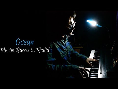 Martin Garrix feat. Khalid - Ocean (Piano Cover)