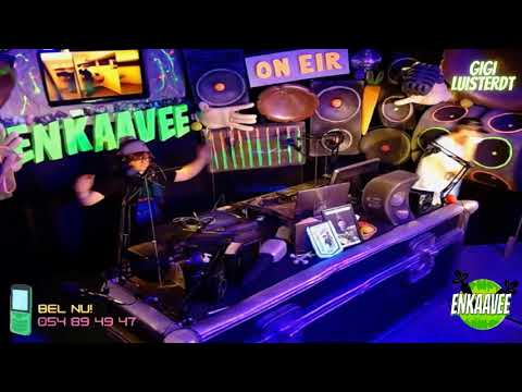 Livestream Enkaavee - Vrijdag 12/02 - Gigi Luisterd