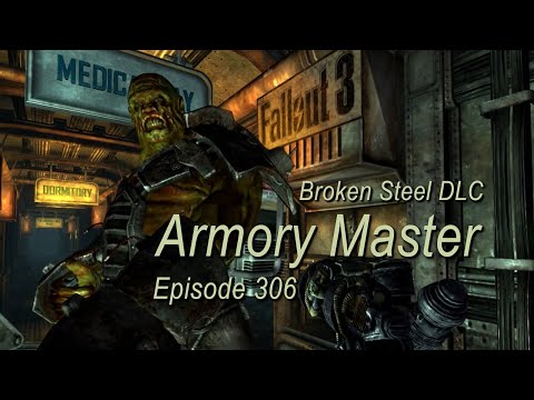 Armory Master FALLOUT 3 ep306 (Broken Steel DLC, Who Dares Wins, Adams AFB, precision gatling) PC