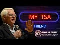 My TSA friend | comedy by rabbi bob alper