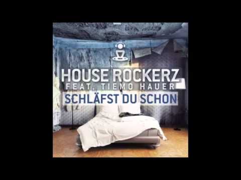 House Rockerz ft. Tiemo Hauer - Schläfst du schon