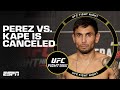 Alex Perez vs. Manel Kape canceled because of medical issue with Perez | #UFCSanAntonio