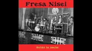 Fresa Nisei - Retén la noche