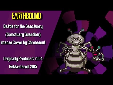 [Song] Earthbound: Sanctuary Guardian (Chronamut Cover)