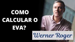 COMO CALCULAR O EVA  - ECONOMIC VALUE ADDED? -  WERNER ROGER -  TRÍGONO CAPITAL, Corte Stock Pickers