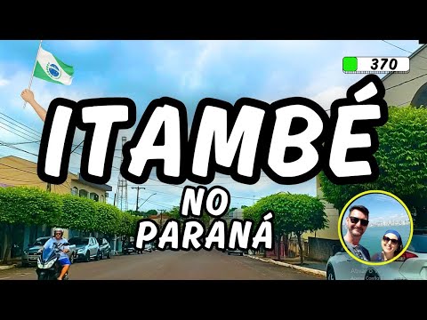 370🔴ITAMBÉ  PR Como é a cidade de Itambé no Paraná?