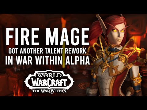 FIre Mages Got ANOTHER Talent Rework In War Within Alpha! New Gameplay Options And AoE Talents