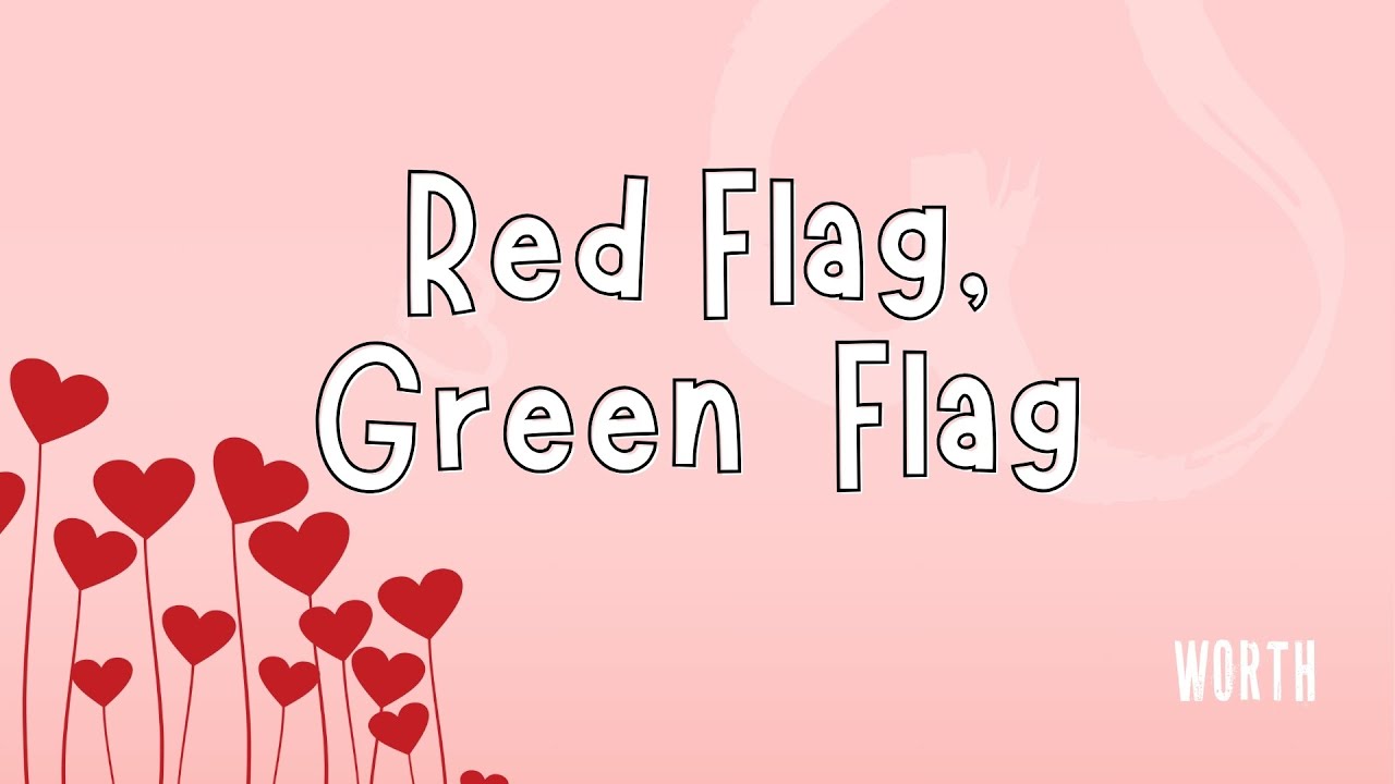 Red Flag, Green Flag