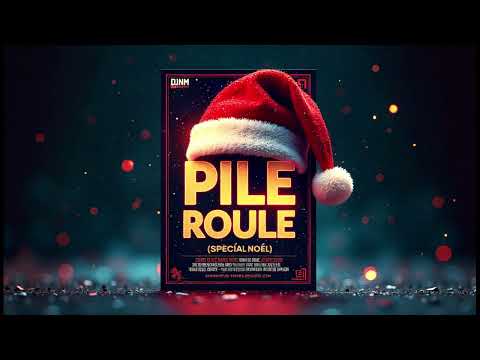 DJ NM  - PILE ROULE (Spécial Noel) 2025