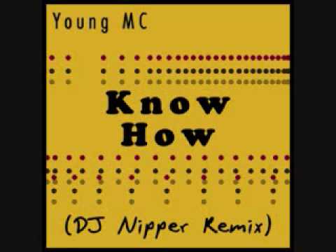 Young MC - Know How (DJ Nipper Remix)