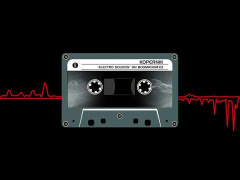 Kopernik - DJ set of the podcast "Electro Sounds" - BoomRoom.kz