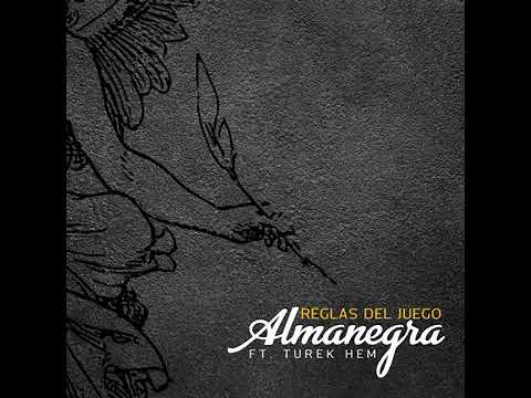 Almanegra ft. Turek Hem - Reglas del Juego