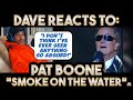 Dave S Reaction Pat Boone Smoke On The Water