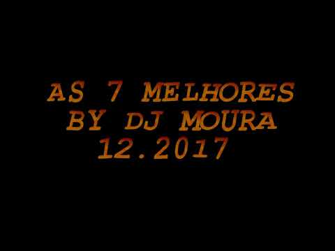 AS 7 MELHORES BY DJ MOURA