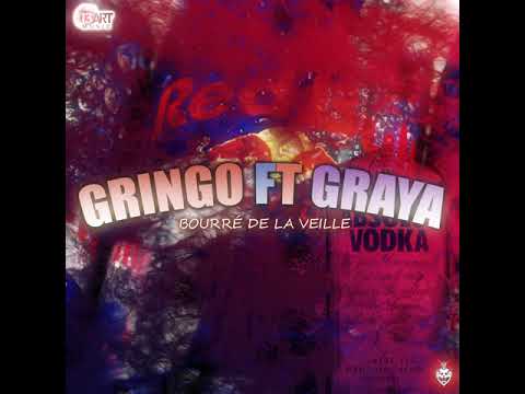 Gringo feat Graya - Bourré de la veille ( Audio Rap Français officiel )
