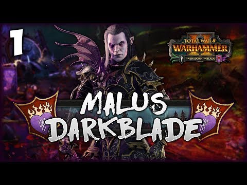 THE DARKBLADE RISES! Total War: Warhammer 2 - Hag Graef Campaign - Malus Darkblade #1