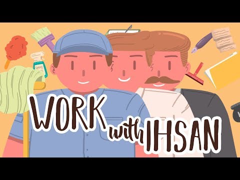 Work with ihsan - Be the Best At what you do