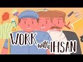 Work with ihsan - Be the Best At what you do