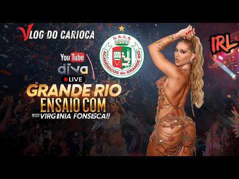 🟢AO VIVO IRL:🔥 NO CORAÇÃO DA GRANDE RIO! Ensaio na Quadra com VIRGINIA FONSECA — AO VIVO! #rj