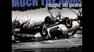 Much The Same - Moto