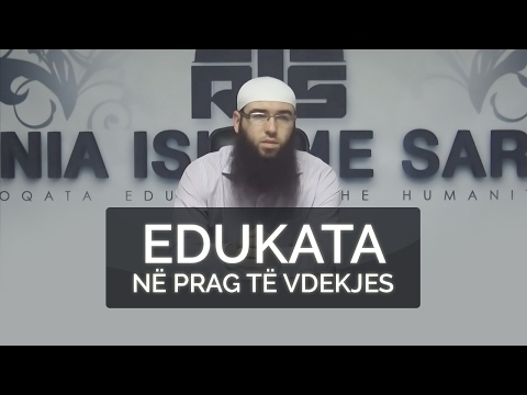 56.Edukata në prag të vdekjes - Hoxhë Omer Bajrami