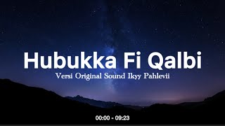 Download lagu Hubbuka Fi Qalbi Original Song - Arabic Style [ Ikyy Pahlevii ]  mp3