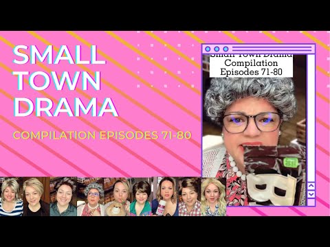 Compilation #71-80 Small Town Drama Episodes 71-80 @CarmenQGollihar