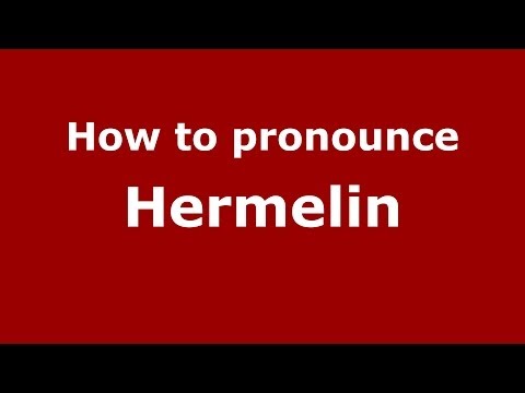 How to pronounce Hermelin (French) - PronounceNames.com